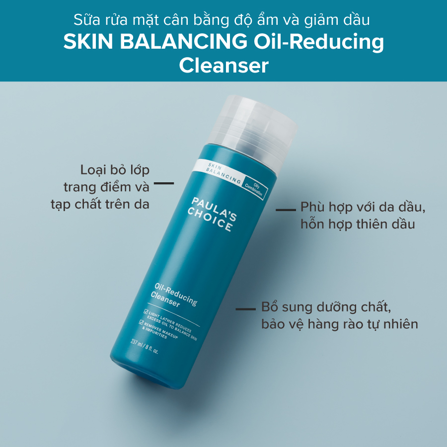 Sữa Rửa Mặt Paula's Choice Skin Balancing Oil Reducing Cleanser 237ml