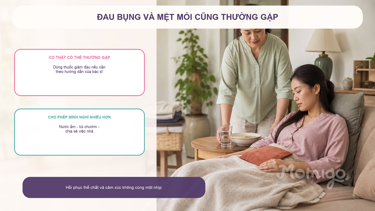 Nghỉ ngơi và nhận hỗ trợ khi cơ thể còn đau bụng hoặc mệt mỏi