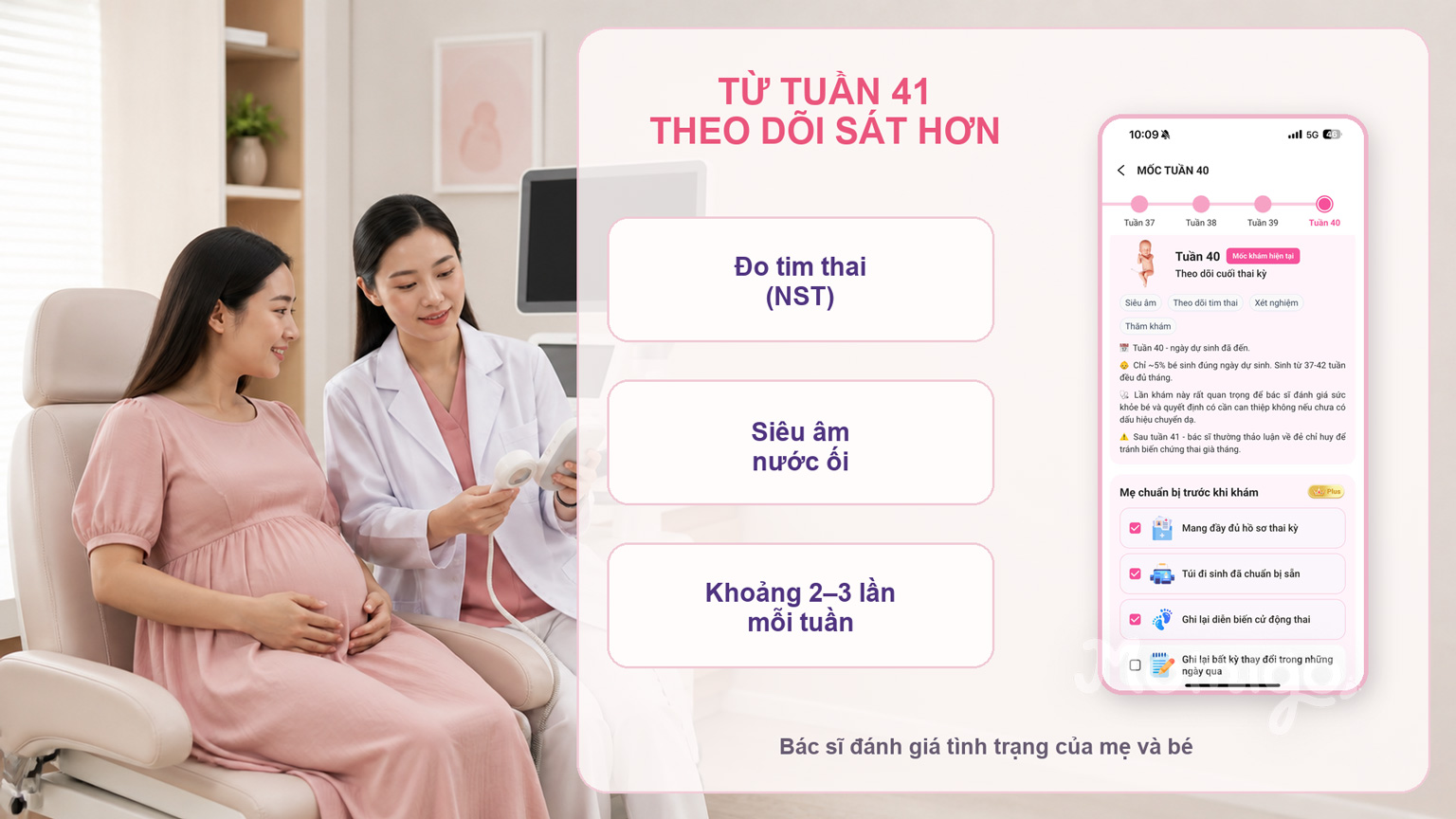 Từ tuần 41, mẹ và bé thường được theo dõi sát hơn theo chỉ định của bác sĩ