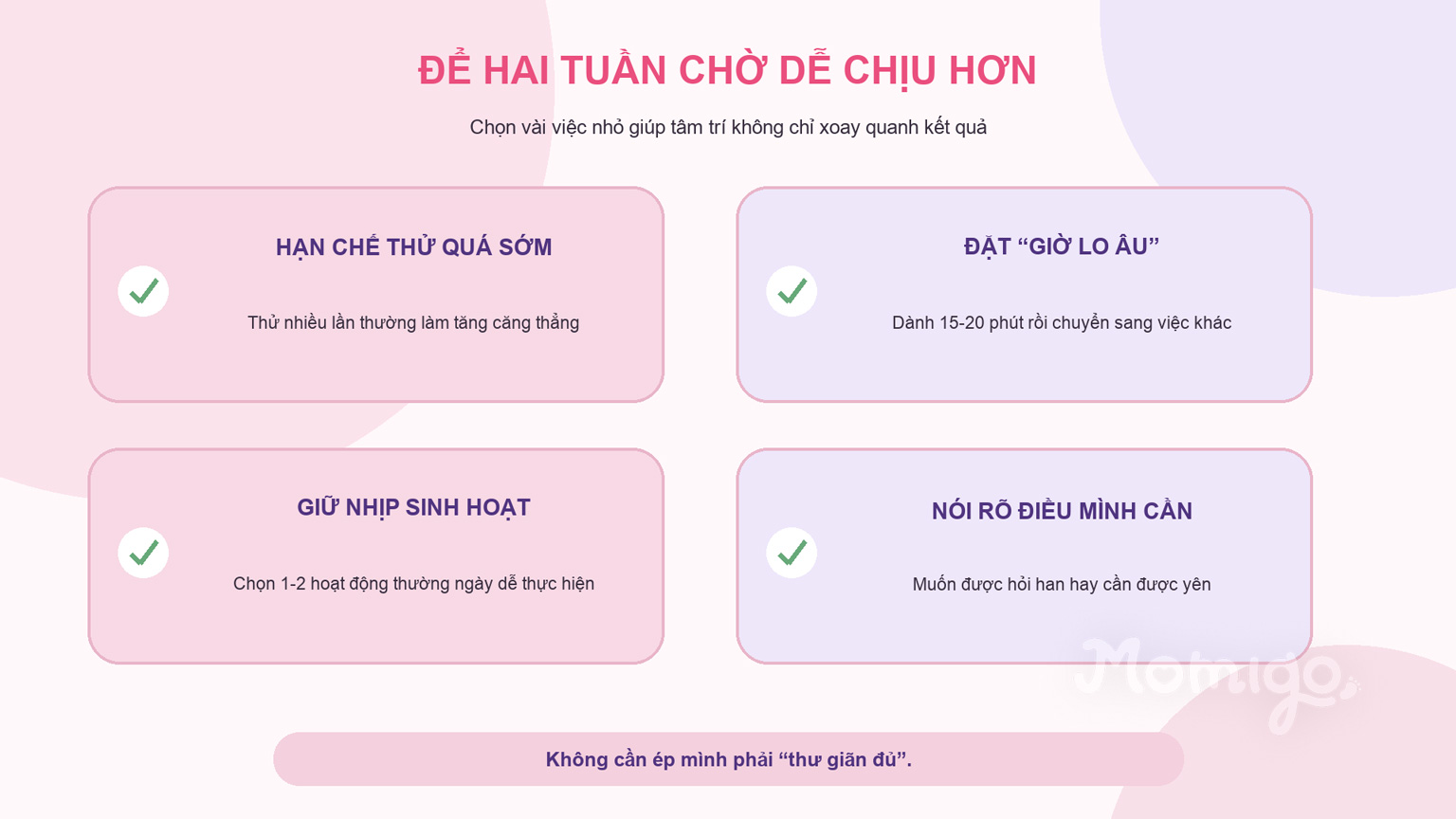 Một số cách nhỏ giúp hai tuần chờ dễ chịu và bớt xoay quanh kết quả