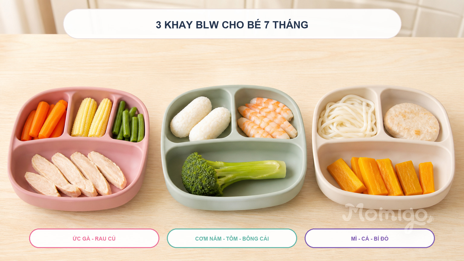 Ba khay BLW với kích thước và độ mềm phù hợp cho bé 7 tháng