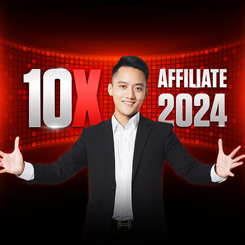 10X Affiliate Đón Đầu Xu Hướng Kinh Doanh Online 2025