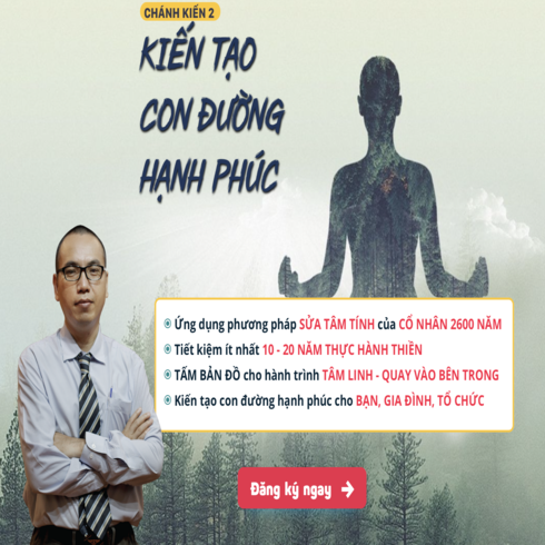 Chánh Kiến 2 - Kiến Tạo Con Đường Hạnh Phúc (Học Offline Tại Hà Nội)