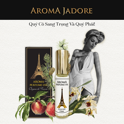 Tinh dầu nước hoa Pháp Aroma Jadore Qúy Cô Sang Trọng & Qúy Phái Lăn 12ml