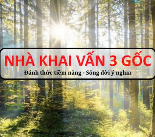 KHAI VẤN 3 GỐC - Đánh Thức Tiềm Năng - Sống Đời Ý Nghĩa