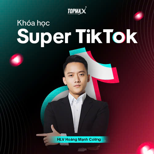 Khóa Học Super Tiktok